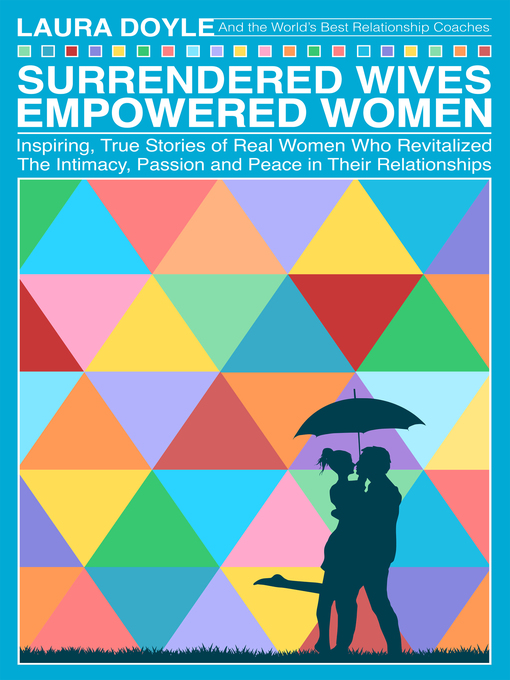 Title details for Surrendered Wives Empowered Women by Laura Doyle - Available